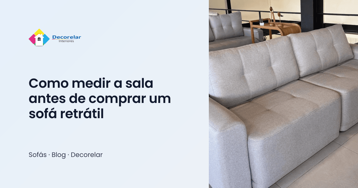 Foto de Sofá Caixa-Zero Ferradura no showroom da Decorelar, com o título “Como medir a sala antes de comprar um sofá retrátil”